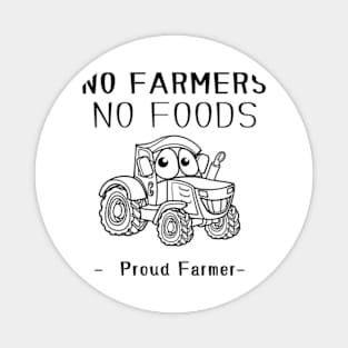 No Farmers No Foods Magnet